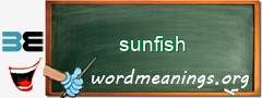 WordMeaning blackboard for sunfish